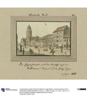 Friedrichs Stadt. Die Jägerstraße, mit der Ansicht nach den Gensd'armen Markt und franz: Kirche im Jahr 1825