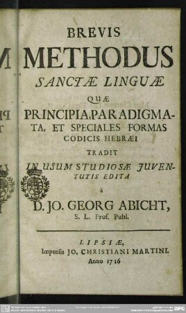 Brevis Methodus Sanctae Linguae : Quae Principia, Paradigmata, Et Speciales Formas Codicis Hebraei