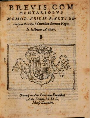 Brevis Commentariolus ... facti Principis Maximiliani Bohemiae Regis