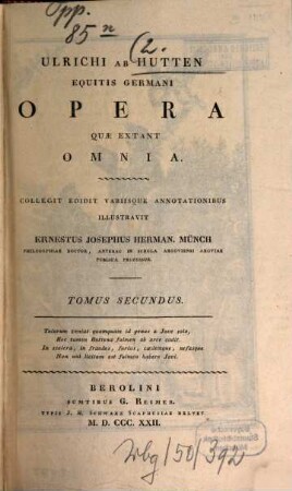 Ulrichi Ab Hutten Equitis Germani Opera Quae Extant Omnia, 2