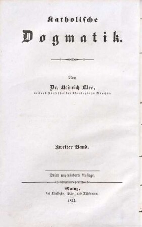 Katholische Dogmatik, 2. Specielle Dogmatik ; 1