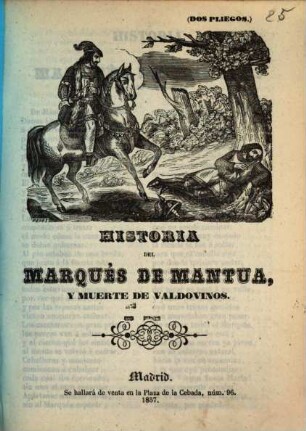 Historia del Marqués de Mantua, y muerte de Valdovinos