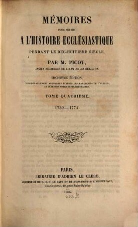 Mémoires pour servir à l'histoire ecclésiastique pendant le dix-huitième siècle. 4, 1759 - 1774