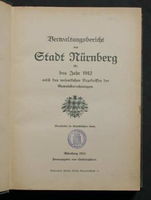 1912 (1913): Verwaltungsbericht der Stadt Nürnberg für das Jahr 1912