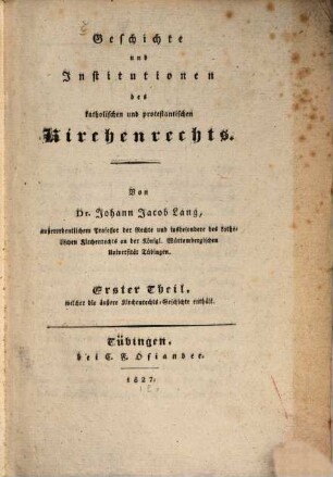Geschichte und Institutionen des katholischen und protestantischen Kirchenrechts, 1. Aeußere Kirchenrechts-Geschichte