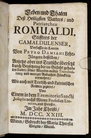 Leben und Thaten Deß Heiligsten Vatters, und Patriarchen Romualdi, Stiffters der Camaldulenser