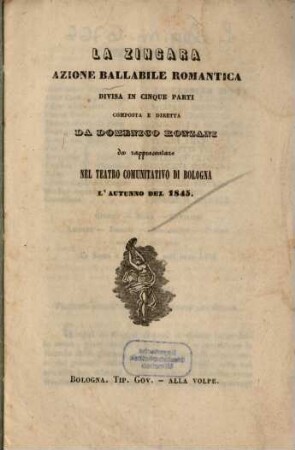 La zingara : azione ballabile romantica ; divisa in cinque parti ; da rappresentare nel Teatro Comunitativo di Bologna l'autunno del 1845