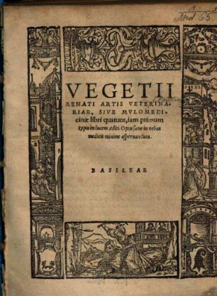 Vegetii Renati Artis Veterinariae. Sive Mvlomedicinae libri quatuor : Opus sane in rebus medicis minime aspernandum