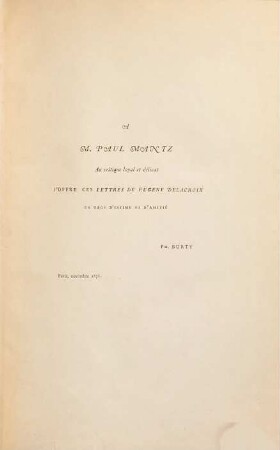 Lettres de Eugène Delacroix (1815 - 1863) : Recueillies et publiées par M. Philippe Burty. Avec un fac-simile de lettres et de palettes