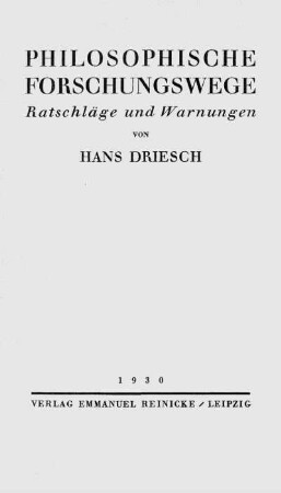Philosophische Forschungswege : Ratschläge und Warnungen