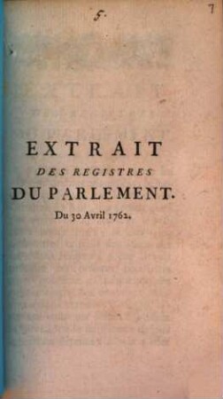 Extrait Des Registres Du Parlement : Du 30 Avril 1762