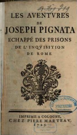 Les Aventvres De Joseph Pignata : Echappé Des Prisons De L'Inquisition De Rome