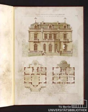 Villas, maisons de ville et de campagne. Composées sur les motifs des maisons de Paris moderne. Rez-de-chaussée. 1er Etage.