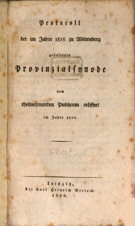 Protocoll der im Jahre 1818 zu Wittenberg gehaltene Provinzialsynode