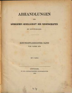 Abhandlungen der Königlichen Gesellschaft der Wissenschaften in Göttingen. 21. 1876