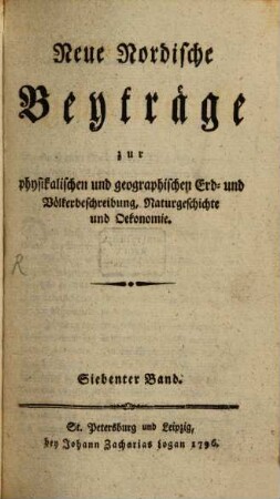 Neueste nordische Beyträge zur physikalischen und geographischen Erd- und Völkerbeschreibung, Naturgeschichte und Oekonomie. 3. 1796