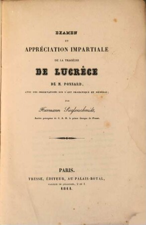 Examen et appréciation impartiale de la tragédie de Lucrèce de M. Poncard, avec des observations sur l'art dramatique en général