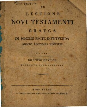 De lectione Novi Testamenti Graeca in scholis recte instituenda : addito lectionis specimine