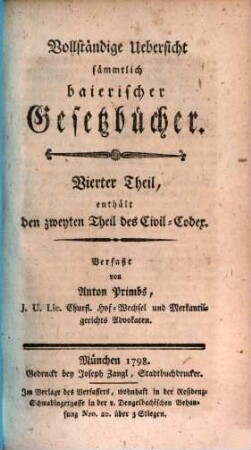 Vollständige Uebersicht sämmtlich baierischer Gesetzbücher, 4. Enthält den zweyten Theil des Civil-Codex
