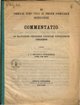 De Formulae Nemo Unus Et Similium Formularum Significatione Commentatio : Ad Salutandos Philologos Augustam Vindelicorum Congressos