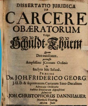 Dissertatio Juridica De Carcere Obæratorum Vulgò Schuldt-Thurm