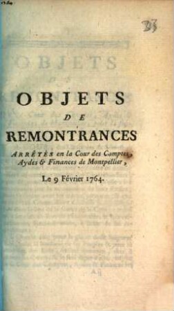 Objets De Remontrances Arrêtés en la Cour des Comptes, Aydes & Finances de Montpellier, Le 9 Février 1764