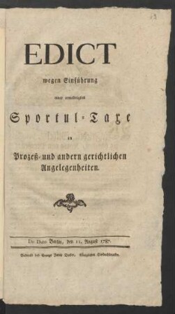 Edict wegen Einführung einer erniedrigten Sportul-Taxe in Prozeß- und andern gerichtlichen Angelegenheiten : De Dato Berlin, den 11. August 1787