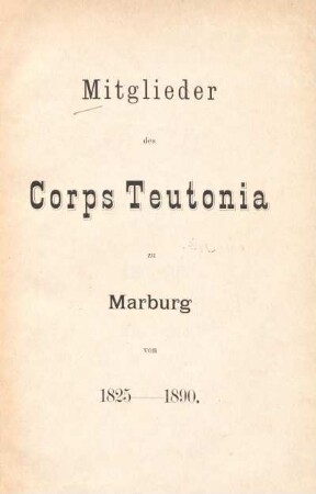 1825_1890: Mitglieder des Corps Teutonia zu Marburg