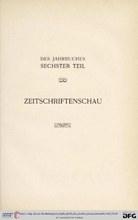 Des Jahrbuches sechster Teil. Zeitschriftenschau