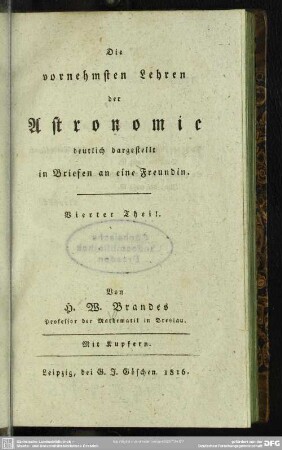 4: Die vornehmsten Lehren der Astronomie : deutlich dargestellt in Briefen an eine Freundin