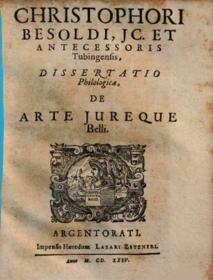 Christophori Besoldi dissertatio philologica de arte iureque belli