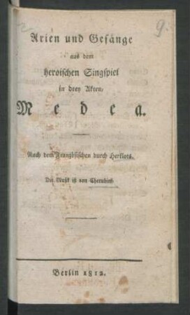 Arien und Gesänge aus dem heroischen Singspiel in drey Akten, Medea