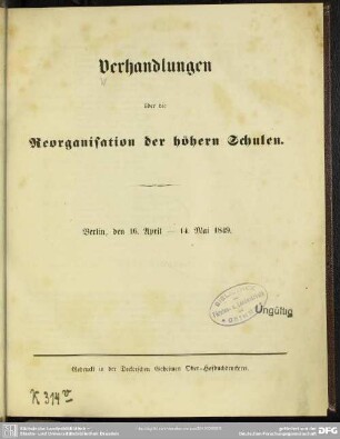 Verhandlungen über die Reorganisation der höhern Schulen : Berlin, den 16. April - 14. Mai 1849