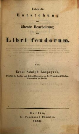 Über die Entstehung und älteste Bearbeitung der Libri feudorum