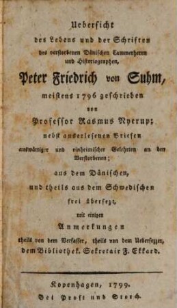 Uebersicht des Lebens und der Schriften des verstorbenen Dänischen Cammerherrn und Historiographen, Peter Friedrich von Suhm