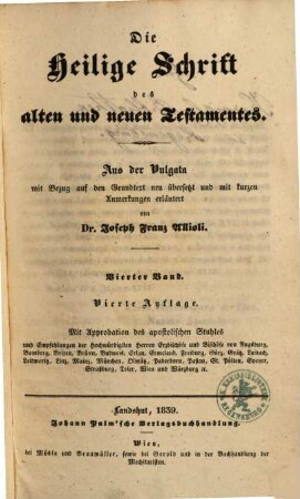 Die Heilige Schrift des alten und neuen Testamentes : aus der Vulgata mit Bezug auf den Grundtext, 4. A.T.