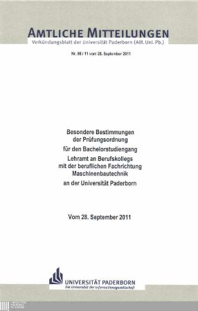 Besondere Bestimmungen der Prüfungsordnung für den Bachelorstudiengang Lehramt an Berufskollegs mit der beruflichen Fachrichtung Maschinenbautechnik an der Universität Paderborn : vom 28. September 2011