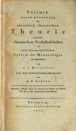 Versuch durch Anwendung der electrisch chemischen Theorie und der chemischen Verhältnisslehre ein rein wissenschaftliches System der Mineralogie zu begründen