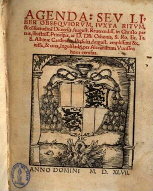 Agenda seu liber obsequiorum : iuxta ritum & consuetudinem Dioecesis August. ... Othonis ... iussu