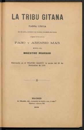 La tribu gitana : farsa lírica en un acto, dividido en cuatro cuadros, en prosa, original