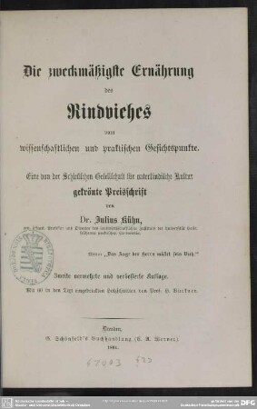 Die zweckmäßigste Ernährung des Rindviehes vom wissenschaftlichen und praktischen Gesichtspunkte : eine von der Schlesischen Gesellschaft für vaterländische Kultur gekrönte Preisschrift