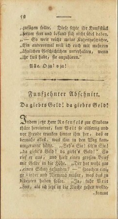 Funfzehnter Abschnitt. Da giebts Geld! da giebts Geld!
