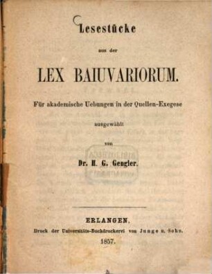 Lesestücke aus der Lex Baiuvariorum : für akademische Übungen in der Quellen-Exegese