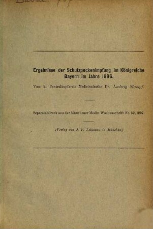 Ergebnisse der Schutzpockenimpfung im Königreiche Bayern für das Jahr.... 1896 (1897)