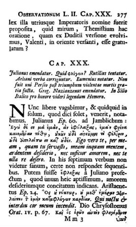 Cap. XXX. Julianus emendatur. Quid φλέγειν? Rutilius tentatur. Aeliani verba corriguntur. Eumenius notatur. Non fuit uni Perseo post triumphum violentae mortis gratia facta. Greg. Nazianzenus emendatur. In Silio Italico pro honore videri legendum Homero.