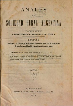 Anales de la Sociedad Rural Argentina : revista pastoril y agrícola. 7, 7. 1873