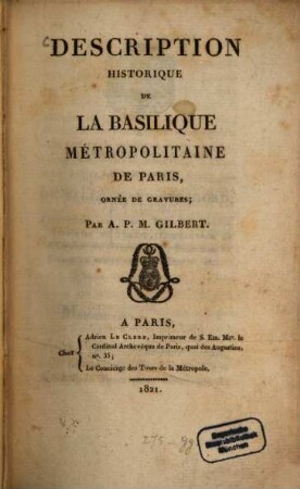 Description historique de la Basilique métropolitaine de Paris : ornée de gravures