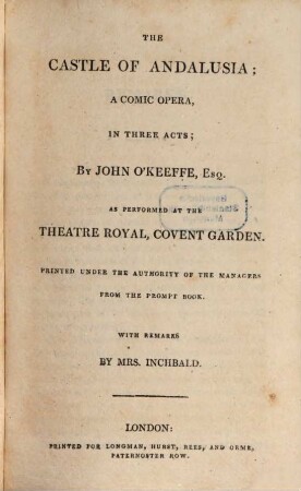 The British theatre : or, a collection of plays, which are acted at the Theatres Royal, Drury Lane, Covent Garden, and Haymarket ; in twenty-five volumes. 22, Castle of Andalusia. Fontainbleau. Wild oats. Heiress. Earl of Essex