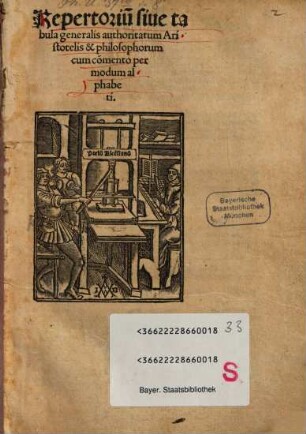 Repertorium sive tabula generalis authoritatum Aristotelis et philosophorum : cum commento per modum alphabeti
