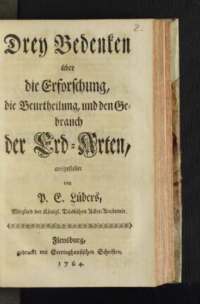 Drey Bedenken über die Erforschung, die Beurtheilung, und den Gebrauch der Erd-Arten